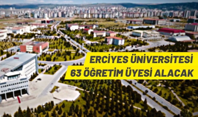 Erciyes Üniversitesi akademik personel alacak