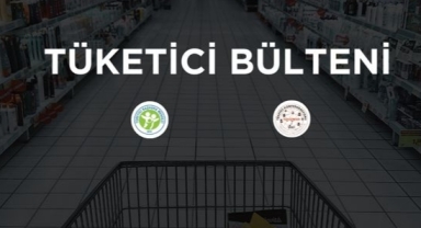 TÜKETİCİ GÜNDEMİNDE GEÇEN HAFTA