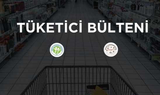 TÜKETİCİ BÜLTENİ  